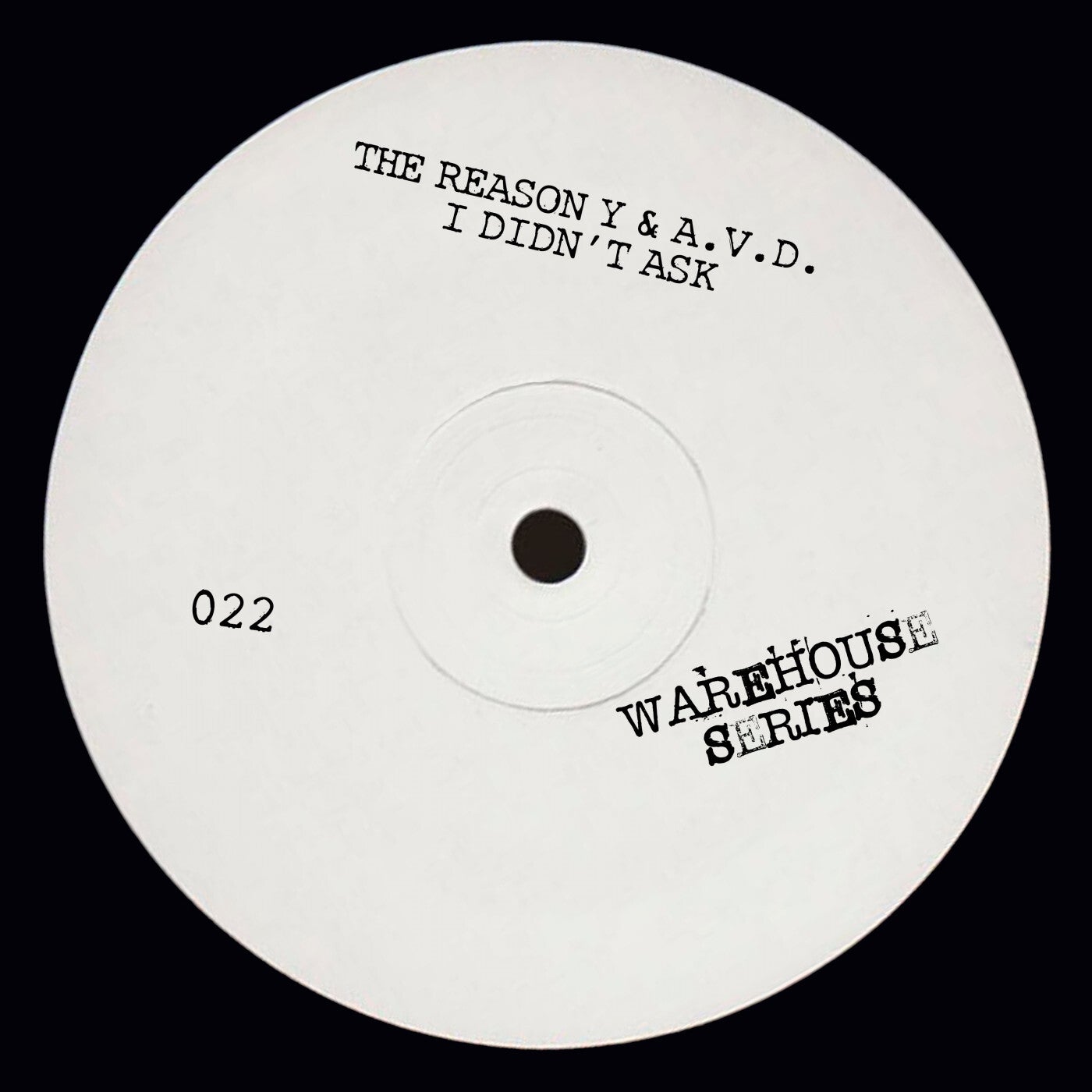 The Reason Y, A.V.D. (GER) – I Didn’t Ask [OCTWS022]